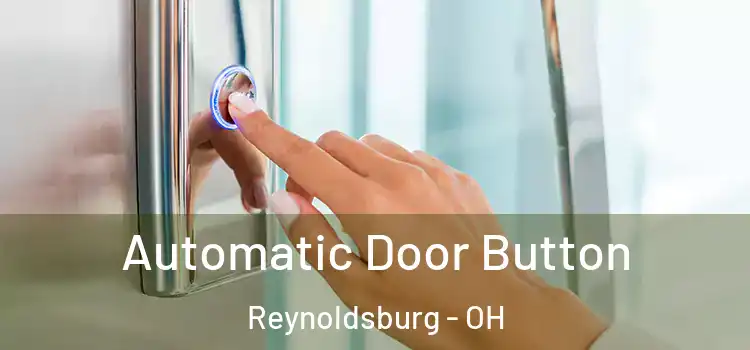 Automatic Door Button Reynoldsburg - OH