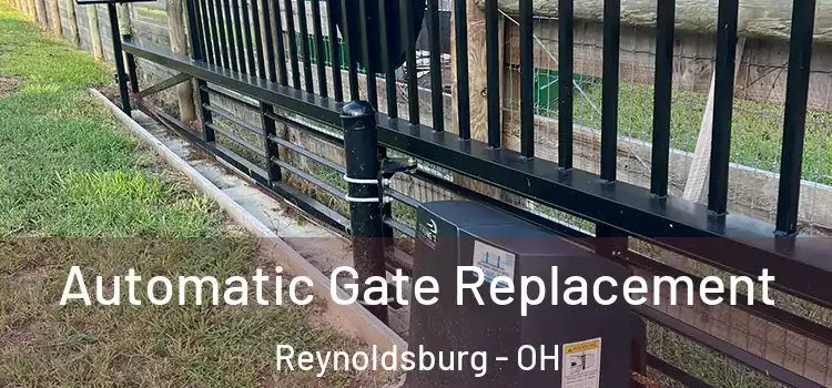 Automatic Gate Replacement Reynoldsburg - OH