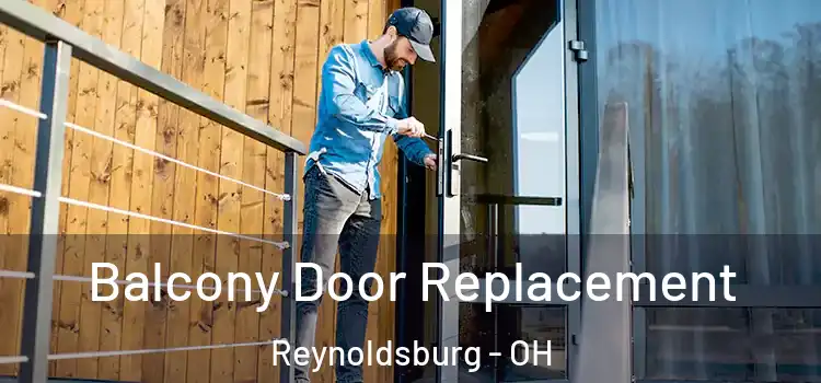  Balcony Door Replacement Reynoldsburg - OH
