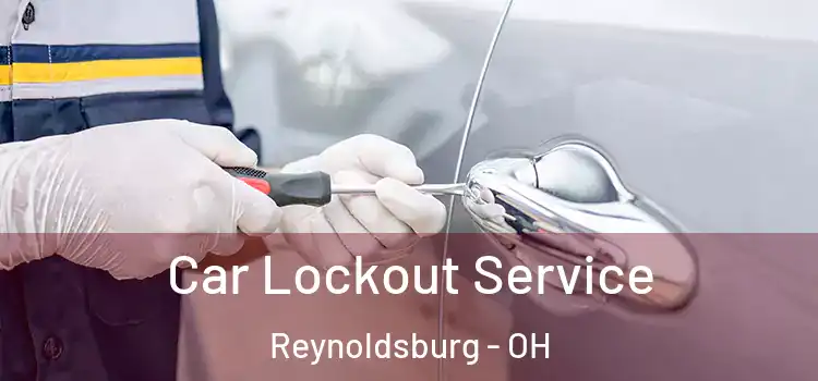 Car Lockout Service Reynoldsburg - OH