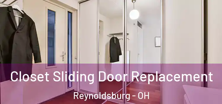  Closet Sliding Door Replacement Reynoldsburg - OH