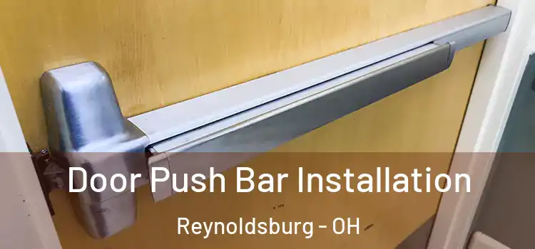 Door Push Bar Installation Reynoldsburg - OH