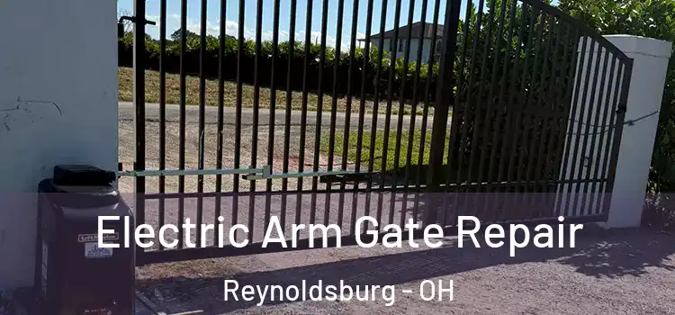  Electric Arm Gate Repair Reynoldsburg - OH
