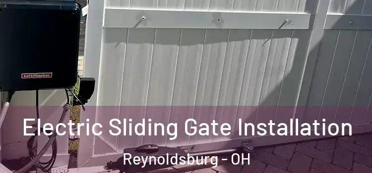 Electric Sliding Gate Installation Reynoldsburg - OH