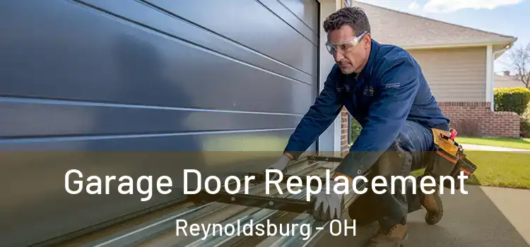  Garage Door Replacement Reynoldsburg - OH
