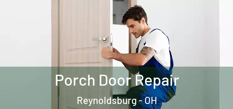  Porch Door Repair Reynoldsburg - OH
