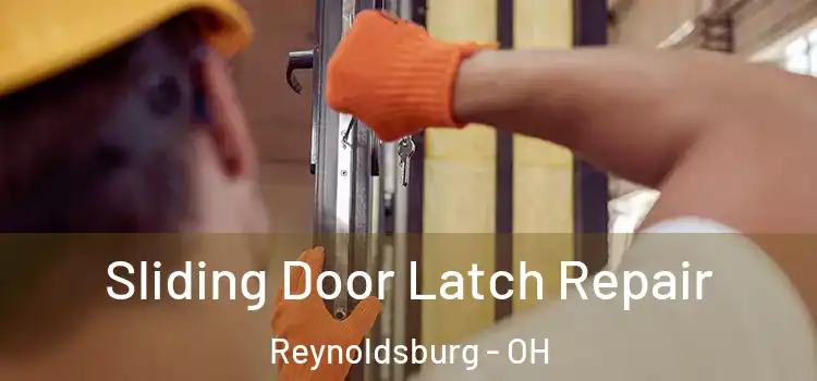 Sliding Door Latch Repair Reynoldsburg - OH